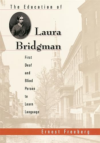 cover image THE EDUCATION OF LAURA BRIDGMAN: First Deaf and Blind Person to Learn Language