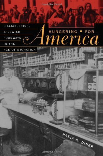 cover image HUNGERING FOR AMERICA: Italian, Irish, and Jewish Foodways in the Age of Migration