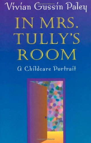 cover image IN MRS. TULLY'S ROOM: A Childcare Portrait
