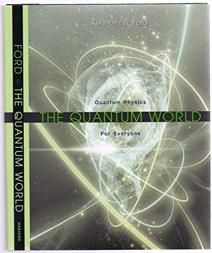 cover image THE QUANTUM WORLD: Quantum Physics for Everyone