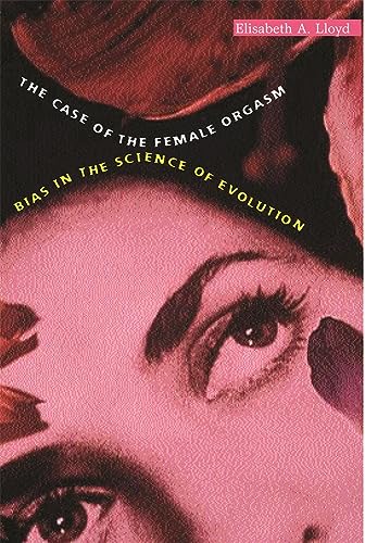 cover image THE CASE OF THE FEMALE ORGASM: Bias in the Science of Evolution