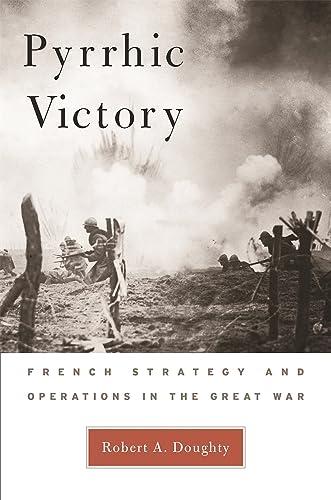 cover image Pyrrhic Victory: French Strategy and Operations in the Great War