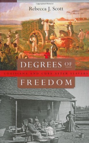 cover image Degrees of Freedom: Louisiana and Cuba After Slavery