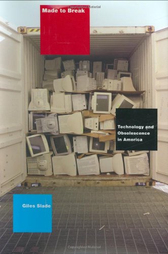 cover image Made to Break: Technology and Obsolescence in America