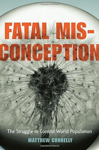 cover image Fatal Misconception: The Struggle to Control World Population
