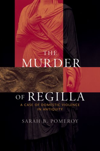 cover image The Murder of Regilla: A Case of Domestic Violence in Antiquity
