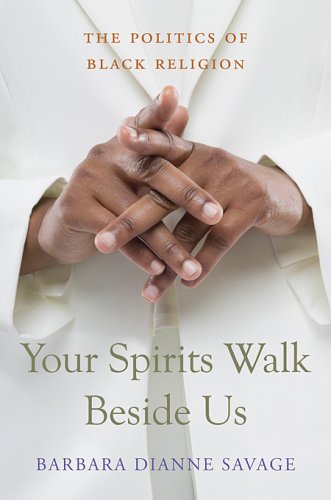 cover image Your Spirits Walk Beside Us: The Politics of Black Religion