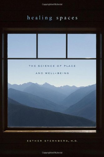 cover image Healing Spaces: The Science of Place and Well-Being
