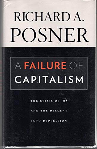 cover image A Failure of Capitalism: The Crisis of '08 and the Descent into Depression
