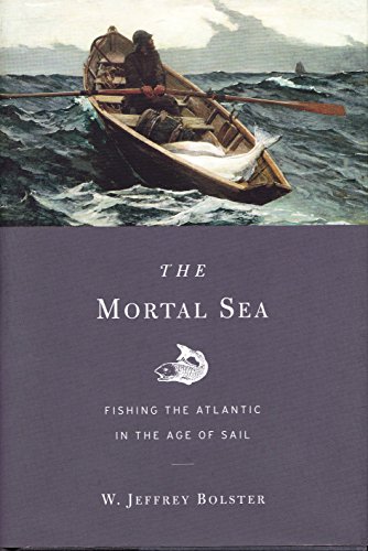 cover image The Mortal Sea: Fishing the Atlantic in the Age of Sail