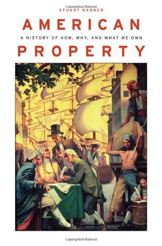 cover image American Property: A History of How, Why, and What We Own