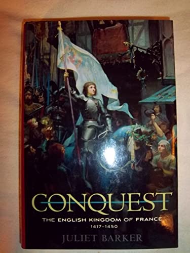 cover image Conquest: The English Kingdom of France, 1417–1450 