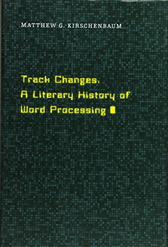 cover image Track Changes: A Literary History of Word Processing