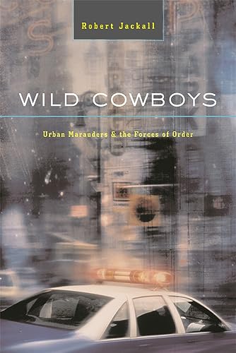 cover image Wild Cowboys: Urban Marauders and the Forces of Order