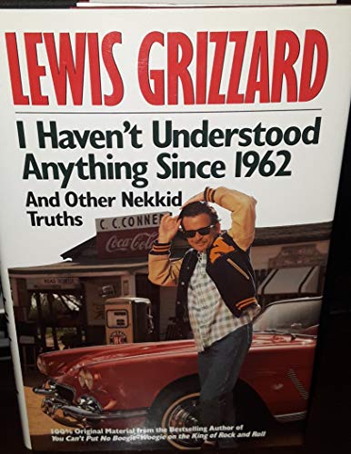 cover image I Haven't Understood Anything Since 1962 and Other Nekkid Truths
