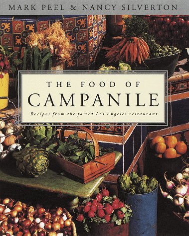 cover image The Food of Campanile: Recipes from the Famed Los Angeles Restaurant