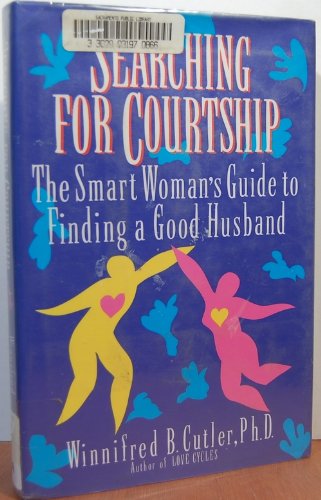 cover image Searching for Courtship: The Smart Woman's Guide to Finding a Good Husband