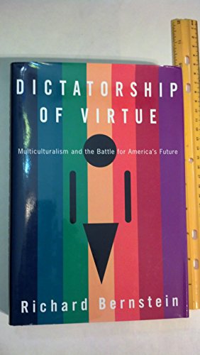 cover image Dictatorship of Virtue: Multiculturalism and the Battle for America's Future