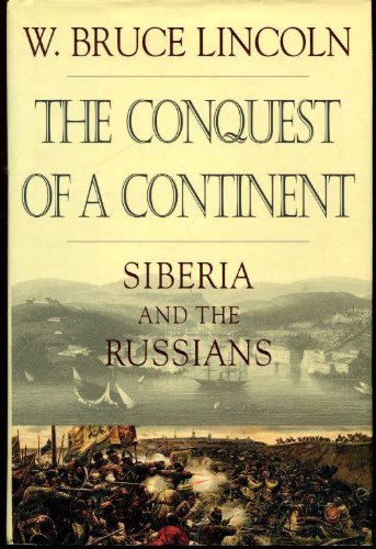 cover image The Conquest of a Continent: Siberia and the Russians