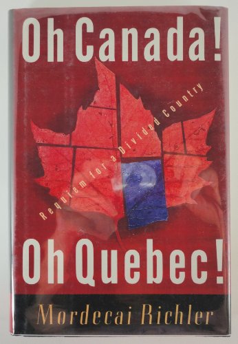 cover image Oh Canada! Oh Quebec!: Requiem for a Divided Country