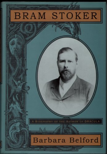 cover image Bram Stoker: A Biography of the Author of Dracula