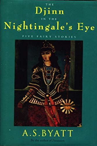 cover image The Djinn in the Nightingale's Eye: Five Fairy Stories
