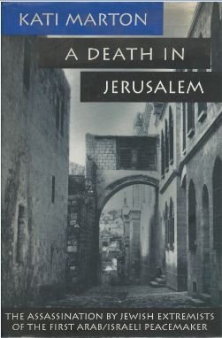 cover image A Death in Jerusalem: The Assassination by Jewish Extremists of the First Arab/Israeli