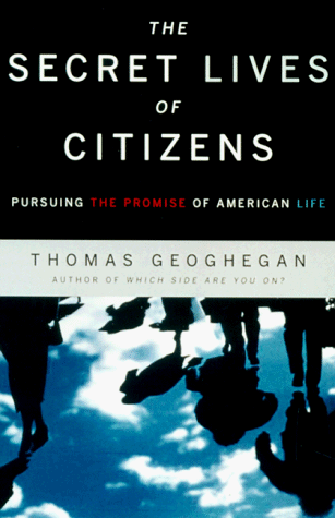 cover image The Secret Lives of Citizens: Pursuing the Promise of American Life