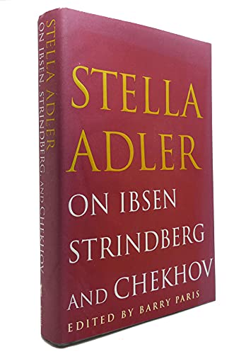 cover image Stella Adler on Ibsen, Strindberg, and Chekhov