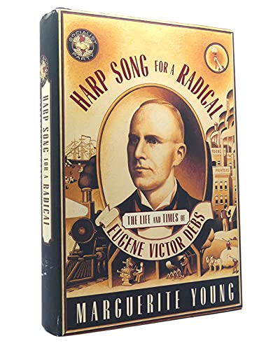 cover image Harp Song for a Radical: The Life and Times of Eugene Victor Debs