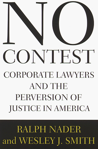 cover image No Contest: Corporate Lawyers and the Pervertion of Justice in America