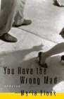 cover image You Have the Wrong Man: Stories
