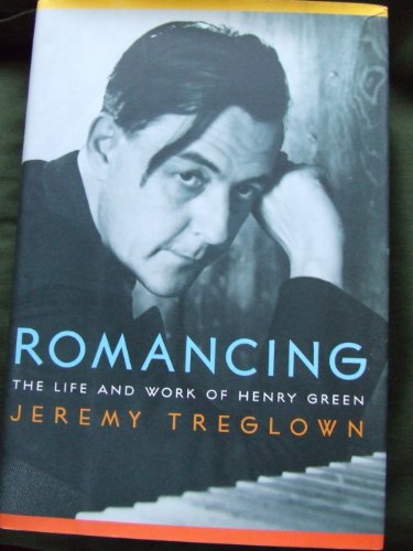 cover image ROMANCING: The Life and Work of Henry Green