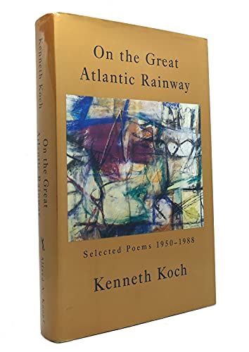 cover image On the Great Atlantic Rainway: Selected Poems, 1950-1988