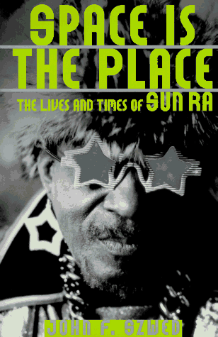 cover image Space Is the Place: The Lives and Times of Sun Ra