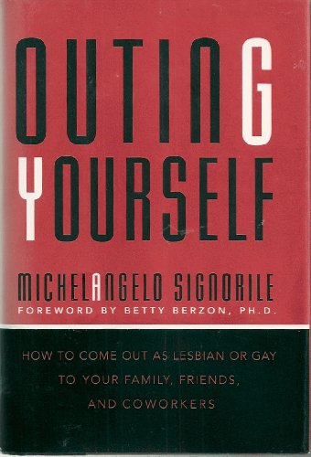 cover image Outing Yourself: How to Come Out to Your Family,: Your Friends, and Your Coworkers