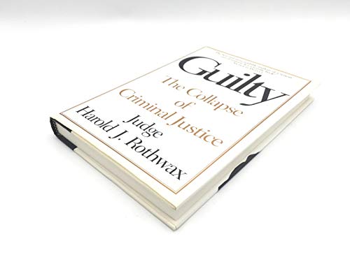 cover image Guilty:: The Collapse of Criminal Justice