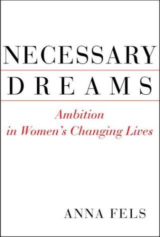 cover image NECESSARY DREAMS: The Vital Role of Ambition in Women's Changing Lives