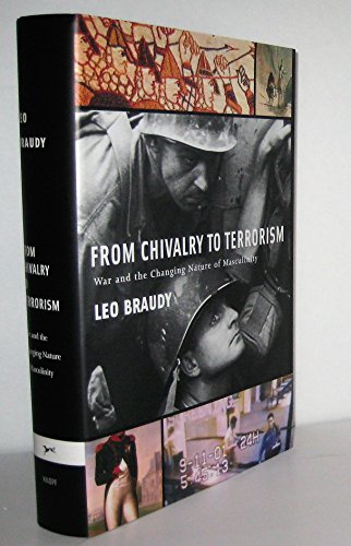 cover image From Chivalry to Terrorism: War and the Changing Nature of Masculinity