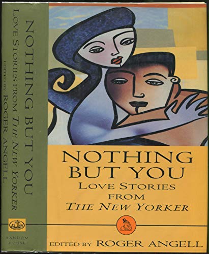 cover image Nothing But You:: Love Stories from the New Yorker