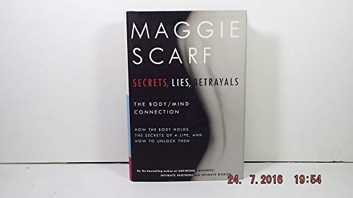cover image SECRETS, LIES, BETRAYALS: How the Body Holds the Secrets of a Life and How to Unlock Them