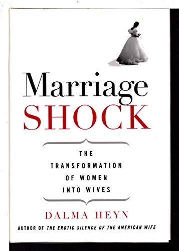 cover image Marriage Shock: The Transformation of Women Into Wives