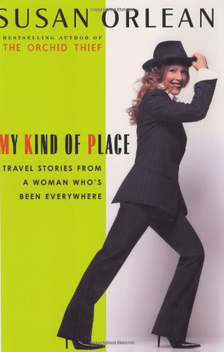 cover image MY KIND OF PLACE: Travel Stories from a Woman Who's Been Everywhere