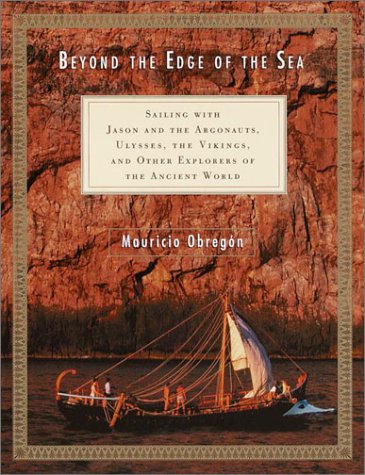 cover image Beyond the Edge of the Sea: Sailing with Jason and the Argonauts, Ulysses, the Vikings, and Other Explorers of the Ancient World