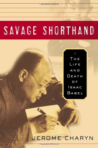 cover image Savage Shorthand: The Life and Death of Isaac Babel