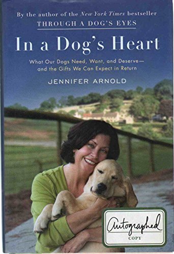 cover image In a Dog's Heart: What Our Dogs Need, Want, and Deserve%E2%80%94and the Gifts We Can Expect in Return