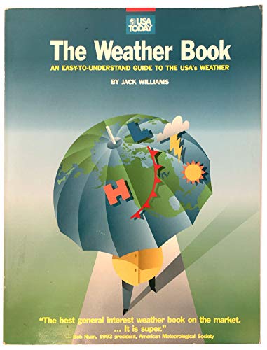 cover image The USA Today Weather Book: An Easy-To-Understand Guide to the USA's Weather