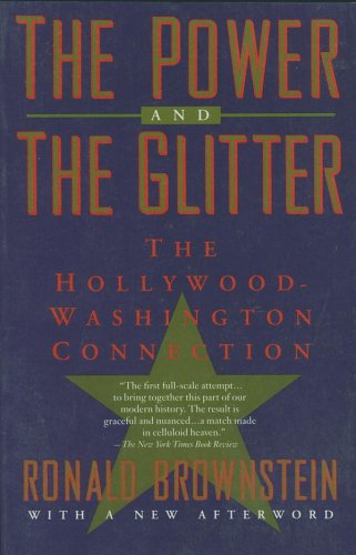 cover image Power and the Glitter: The Hollywood-Washington Connection