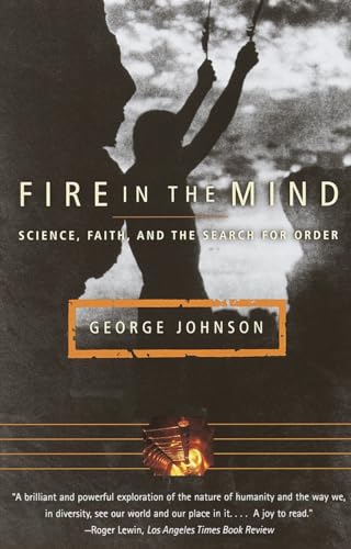 cover image Fire in the Mind: Science, Faith, and the Search for Order