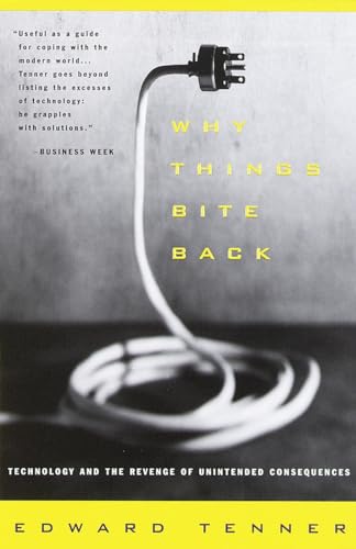 cover image Why Things Bite Back: Technology and the Revenge of Unintended Consequences